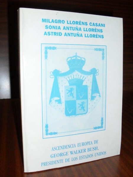 ASCENDENCIA EUROPEA DE GEORGE WALKER BUSH, Presidente de los Estados Unidos